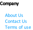Company

    About Us
    Contact Us
    Terms of use
